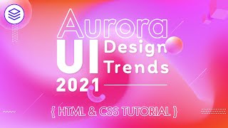 Creative Aurora UI Gradient Animation | UI Trend 2021