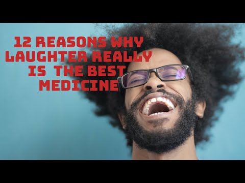 12 REASONS WHY LAUGHTER REALLY İS THE BEST MEDİCİNE