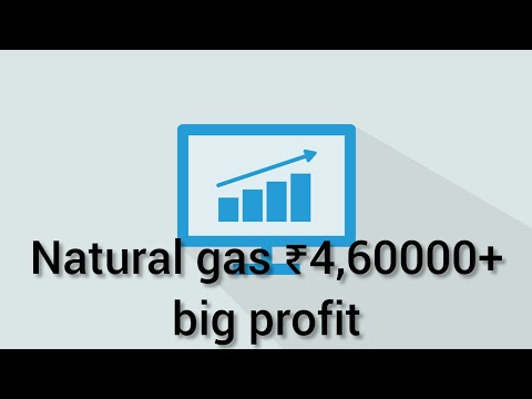 natural gas ₹4,60000+ big profit