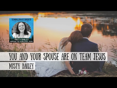 You and Your Spouse are on Team Jesus - Misty Bailey
