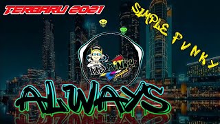 SIMPLE FVNKY 2021 - ALWAYS FULL BASS REMIX