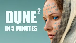 DUNE 2 Explained in 5 Minutes