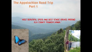 The Appalachian Road Trip || Part 1|| MOST BEAUTIFUL SPOTS AND BEST SCENIC DRIVES IN ELK COUNTY, PA