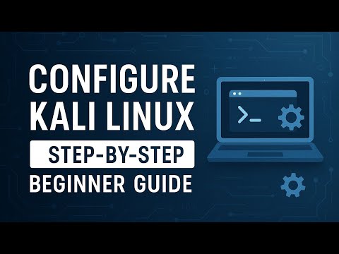 9 | How to Configure Kali Linux | Beginner’s Full Setup Guide | Kali Linux | Step-by-Step | Tips