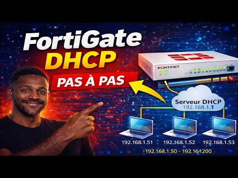 2- FortiGate DHCP : Configuration Pas à Pas (Facile & Rapide)