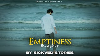 Emptiness Mashup 2025 | SICKVED Stories