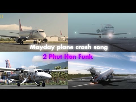 Mayday plane crash edit - 2 Phut Hon Funk