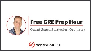 Free GRE Prep Hour: Quant Speed Strategies: Geometry
