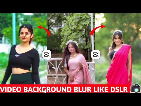 How To Blur Video Background in CapCut || Capcut App Sa Video  Ma Dslr Jaisa Blur Add Kaise Kare