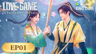 ENG DUB【Love Game in Eastern Fantasy永夜星河】EP01 | Love is the Final Spell 💞| Yu Shuxin, Ding Yuxi|WeTV