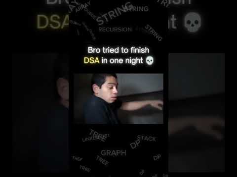 Bro tried to finish DSA in one night 😂 | #funny #meme #memes