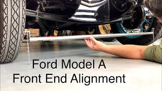 How to do front end alignment on a Ford Model A.  BONUS: How to use a Toe-In Gauge