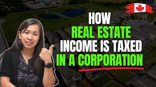 Real Estate Taxes Explained: How Corporate Rental Income Is Taxed in Canada