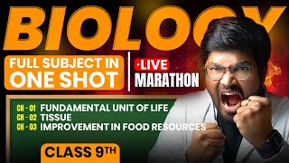 Full BIOLOGY Class 9 in One-Shot Marathon - BAAP OF 9th | Cells, Tissues, Improvement in Food Res