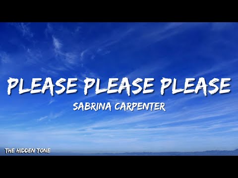 Sabrina Carpenter - Please Please Please (Lyrics)