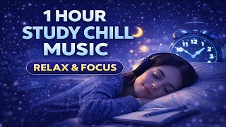 1 Hour Late Night Study Music 🌙 | Calm Focus Sound for Reading, Work & Concentration 🌌