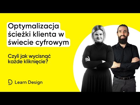 Optymalizacja ścieżki klienta w świecie cyfrowym - Czyli jak wycisnąć każde kliknięcie?