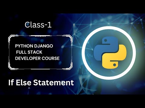 #1  Python and Django Full Stack Web Developer Course 2023 (If Else Statement)