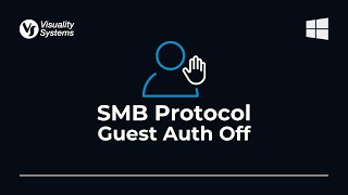 SMB Protocol Security Measures: Guest Authentication Off