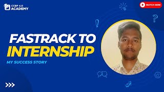 Fastrack to Internship | My Interview Experience | CCBP 4.0 Academy