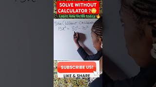 #mathhack: Best way to Solve Equations without Calculator