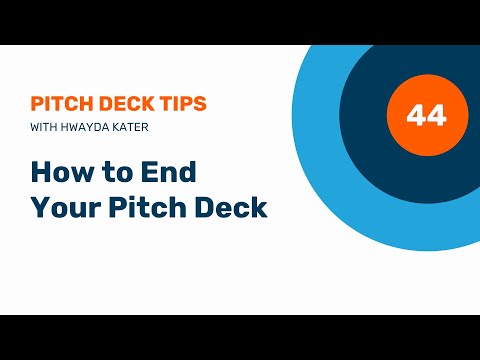 44. How to End Your Pitch Deck Presentation