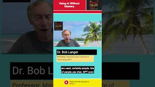 Using AI Without Mastery | Dr Bob Langer | Massachusetts Institute of Technology (MIT)
