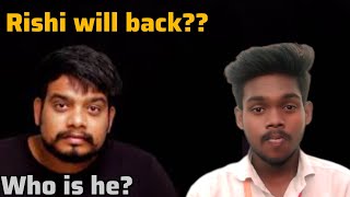 Rishi will back❓❓ who is he?