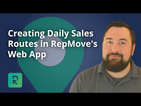 Creating Daily Sales Routes in RepMove's Web App