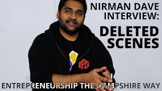 Deleted Scenes: Nirman Dave Interview | Entrepreneurship the Hampshire Way