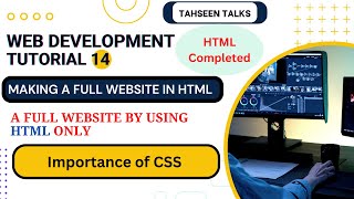 Web Development Tutorial 14 | Making a Full Website in HTML | CSS Importance | Tahseen Talks