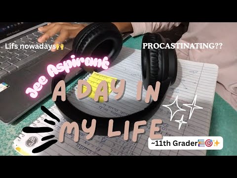 A Day in My Life as a JEE Aspirant 🧠📚 | Raw, Real & Relatable!✨✅ | #jee2027 #Pwians