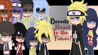 Boruto react to the future! | Boruto two blue vortex | (spoiler !! )