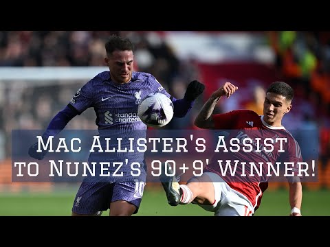 Alexis Mac Allister's Assist to Darwin Nunez's 90+9' Winner! | Dominant Performance Highlights