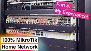 My Experience Switching to a 100% MikroTik Home Network! — Was it worth it?