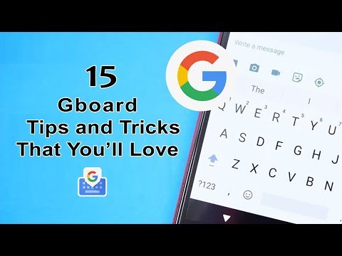 15 Gboard - the Google Keyboard Tips and Tricks That You’ll Love (2018)