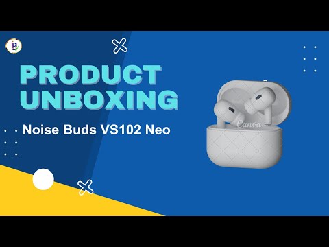 Let's see what's inside Noise Buds VS102 Neo product box | Unboxing new earbuds | #noiseearbuds