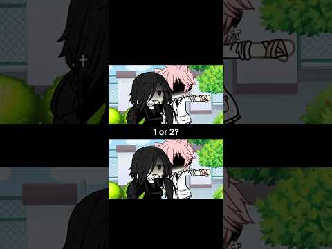 1 or 2?#gacha #gacha #gachalife  #gachameme  #gachatiktokedit  #gachatiktok  #tiktok  #gachatrends