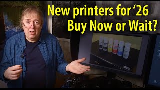 Buy now or wait - are there any new art/photo printers coming soon?