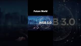 Future Technology - Web 3.0 / Blockchain