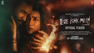 TERE ISHK MEIN TEASER (Hindi) | Dhanush, Kriti Sanon | A. R. Rahman | Aanand L Rai | Bhushan Kumar