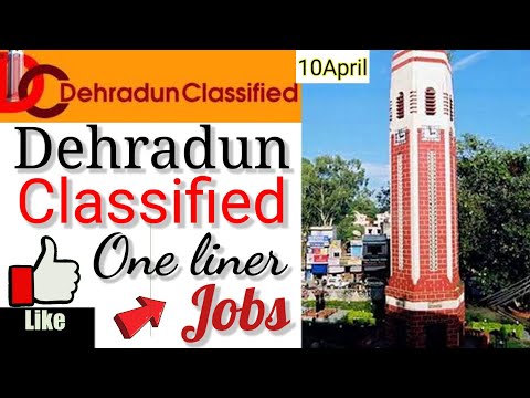 #Dehradun_classified || 10 April || #oneliner jobs || Must watch || All kind of jobs ||