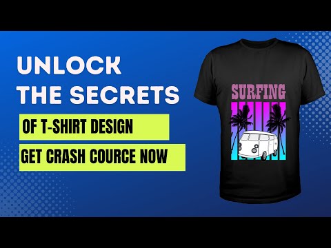 Unlock the Secrets of T-Shirt Design - Get a Crash Course Now