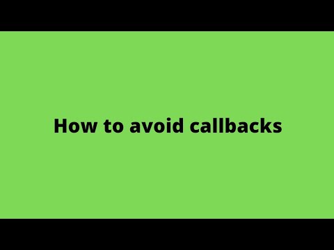 How to avoid callbacks.