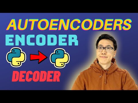 Understanding and Applying Autoencoders in Python!