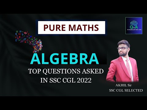 Top Algebra Questions asked in SSC CGL 2022- By Akhil Sir #ssc #SSCCGL2023  #RRB    #algebra