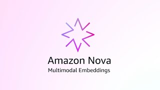Introducing Amazon Nova Multimodal Embeddings | Amazon Web Services