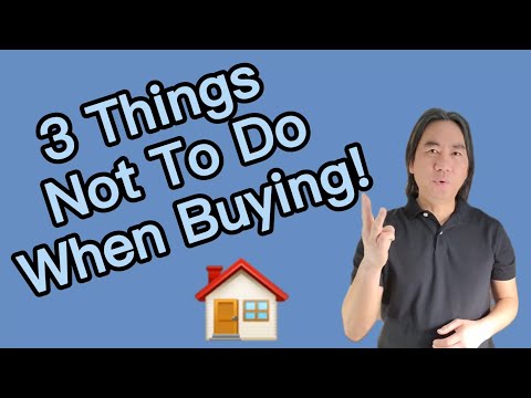 3 Things Not To Do When Buying a Home!🏠