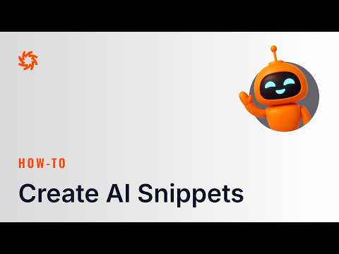 How to create AI snippets