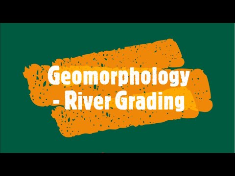 Geomorphology  - River Grading - Grade 12
